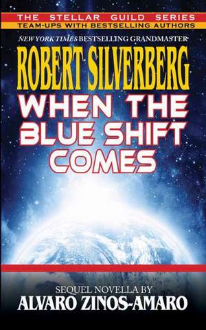 When the Blue Shift Comes de Robert Silverberg