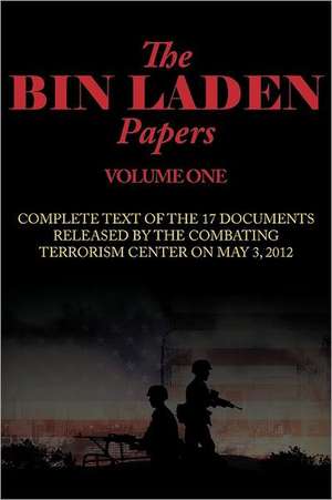 The Bin Laden Papers--Volume One de Combating Terrorism Center