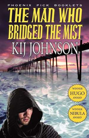 The Man Who Bridged the Mist - Hugo & Nebula Winning Novella de Kij Johnson