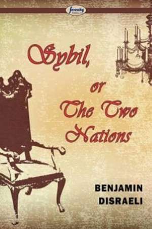 Sybil, or the Two Nations: Issue 13, March 2015 de Benjamin Disraeli