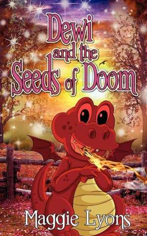 Dewi and the Seeds of Doom de Maggie Lyons