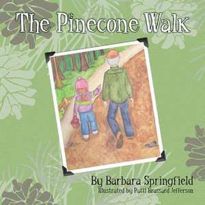 The Pinecone Walk de Barbara Springfield