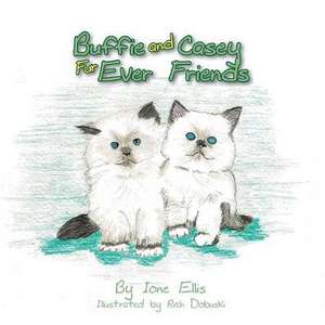 Buffie and Casey Fur Ever Friends de Ione Ellis