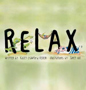 Relax de Kasey Crawford Kellem