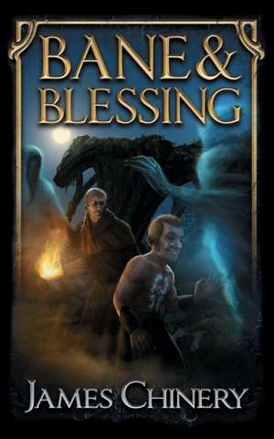 Bane & Blessing de James Chinery