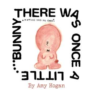 The Bunny with No Ears: Live Ridin' on the Road to Redemption de Amy Hogan