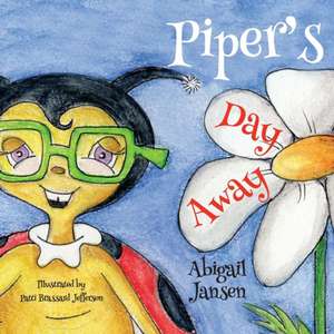 Piper's Day Away de Abigail Jansen