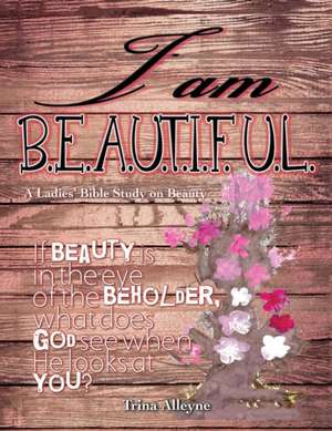 I am Beautiful de Trina Alleyne