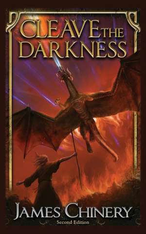 Cleave the Darkness de James Chinery