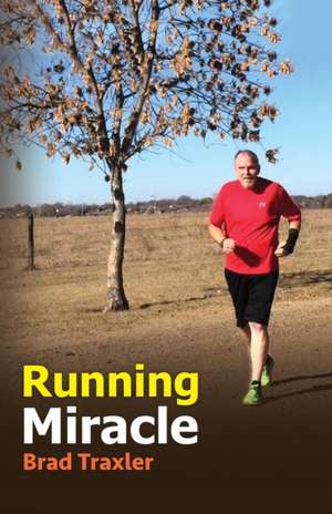 Running Miracle de Brad Traxler