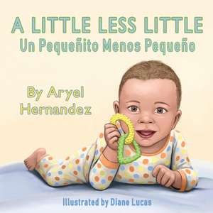 A Little Less Little de Aryel Hernandez