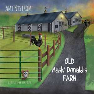 Old Mask Donald's Farm de Amy Nystrom