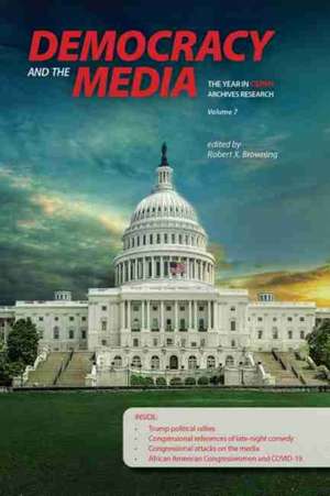 Democracy and the Media de Robert X. Browning