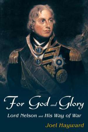 For God and Glory de Joel Hayward