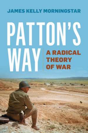Patton's Way de James Kelly Morningstar