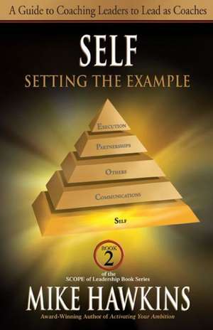 Self: Setting the Example de Mike Hawkins