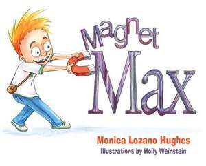 Magnet Max de Monica L. Hughes