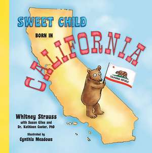 Sweet Child Born in California de Whitney Strauss