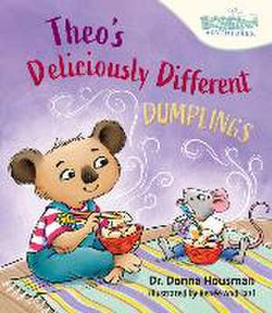 Theo's Deliciously Different Dumplings de Donna Housman