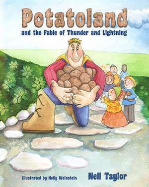 Potatoland and the Fable of Thunder and Lightning de Nell Taylor