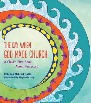 The Day When God Made the Church de Rebekah McLeod Hutto