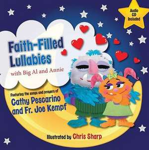 Faith-Filled Lullabies: With Big Al and Annie de Fr Joe Kempf