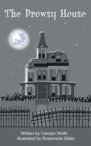 Wolfe, C: Drowsy House