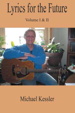 Lyrics for the Future de Michael Kessler