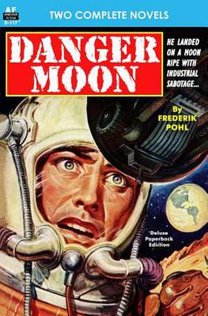 Danger Moon & the Hidden Universe de Frederik Pohl