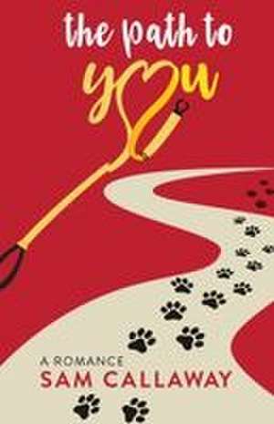 Path to You de Sam Callaway