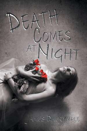 Death Comes at Night de James Dalrymple