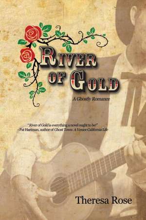 River of Gold de Theresa Rose