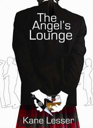 The Angel's Lounge de Kane Lesser