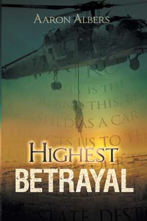 Highest Betrayal de Aaron Albers