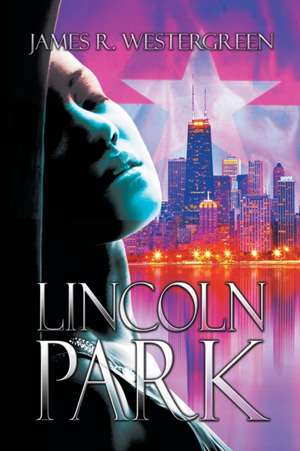 Lincoln Park de James R. Westergreen