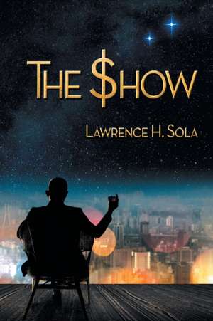 The Show de Lawrence H. Sola