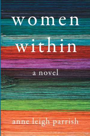 Women Within de Anne Leigh Parrish