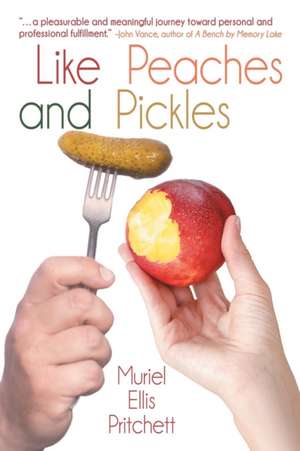 Like Peaches and Pickles de Muriel Ellis Pritchett