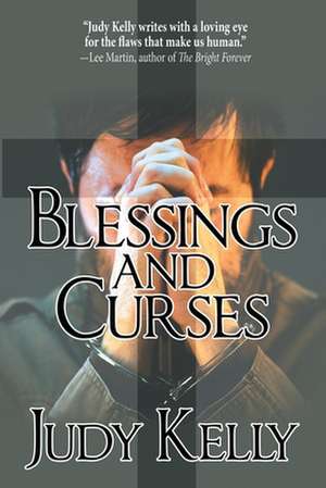 Blessings and Curses de Kelly, Judy