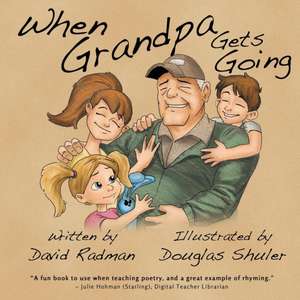 When Grandpa Gets Going de David Radman