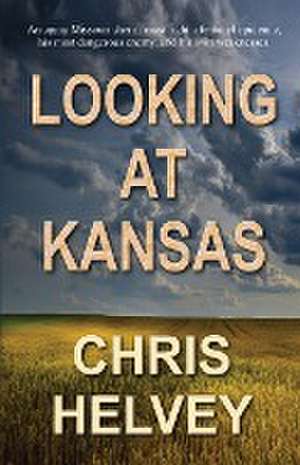 Looking at Kansas de Chris Helvey