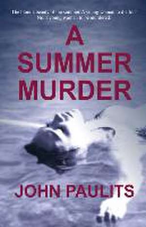 A Summer Murder de John Paulits