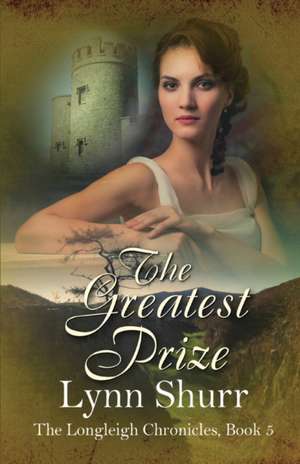 The Greatest Prize de Lynn Shurr