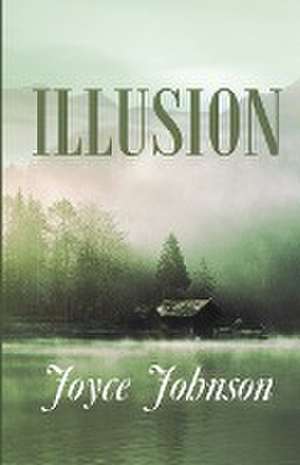 Illusion de Joyce Johnson