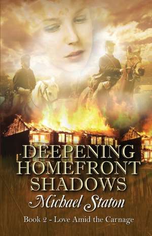 Deepening Homefront Shadows de Michael Staton