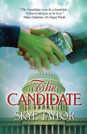 The Candidate de Skye Taylor