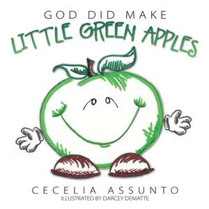 God Did Make Little Green Apples de Cecelia Assunto