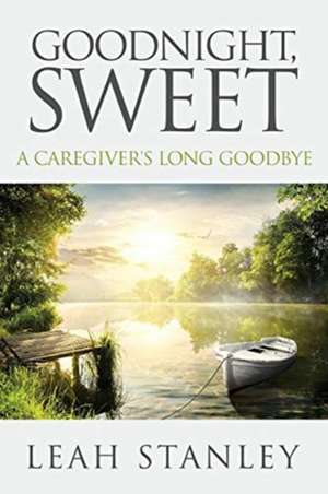 Goodnight, Sweet de Leah Stanley