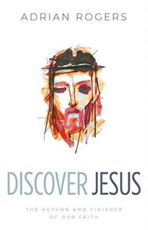 Discover Jesus de Adrian Rogers