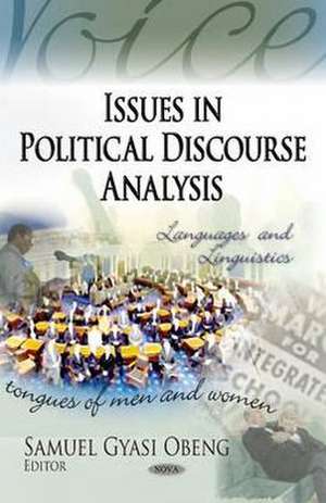 Issues in Political Discourse Analysis de Samuel Gyasi Obeng